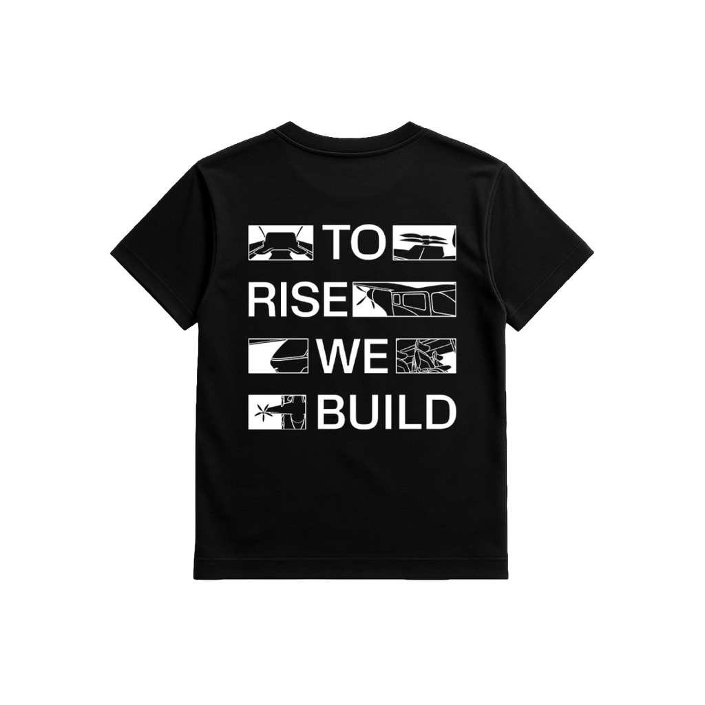 TO RISE WE BUILD T-SHIRT