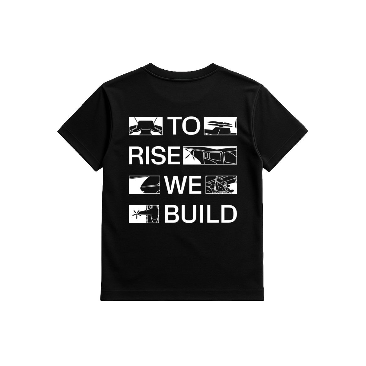 TO RISE WE BUILD T-SHIRT